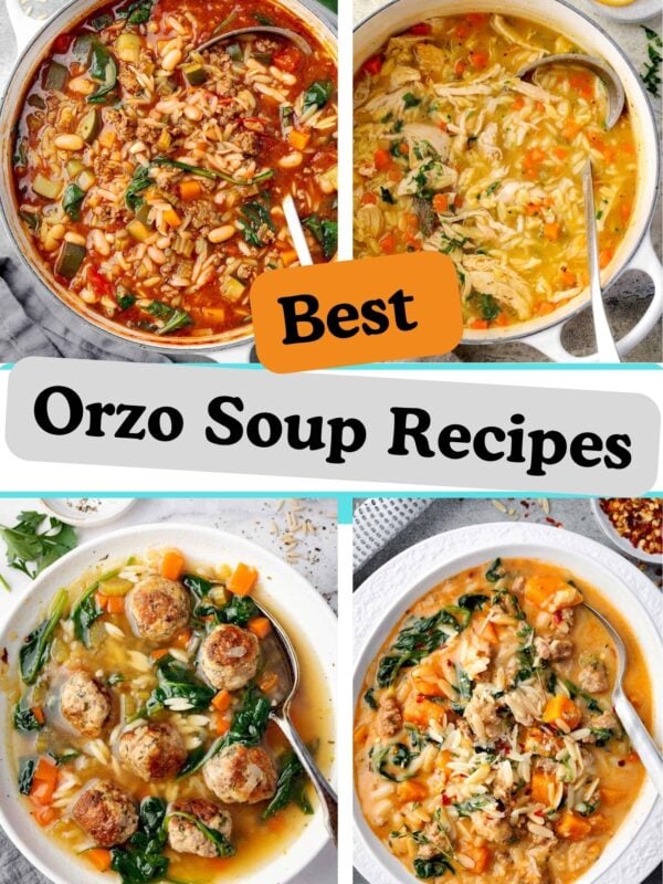 Best Orzo Soup Recipes collage featuring lemon chicken orzo soup, Italian wedding soup, creamy sausage orzo soup, and hearty vegetable orzo soup in white bowls.